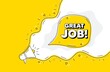 Great job symbol. Loudspeaker alert message. Recruitment agency sign. Hire employees. Yellow background with megaphone. Announce promotion offer. Great job bubble. Vector