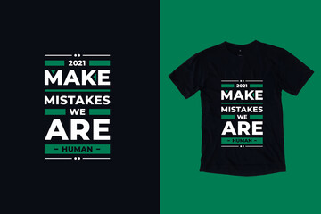 Make mistakes we are human modern geometric tpography inspirational quotes t shirt design