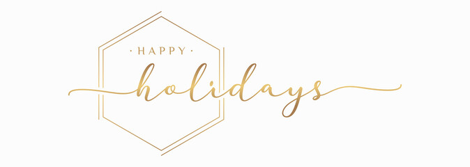 Poster - Happy Holidays Handwriting Lettering Calligraphy with Gold Color, isolated on white background. Greeting Card Vector Illustration Template.