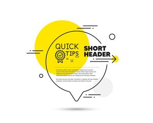 Poster - quick tips line icon. speech bubble vector concept. helpful tricks sign. tutorials with award medal 