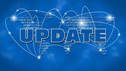 Poster - Abstract digital computer background - UPDATE lettering in front of world map background - Internet or Business Concept of Global Network - 3D illustration