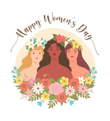 Wall Mural - Happy Women's day greeting card. Vector illustration of three young diverse women's portraits in flowers in trendy flat style. Isolated on white