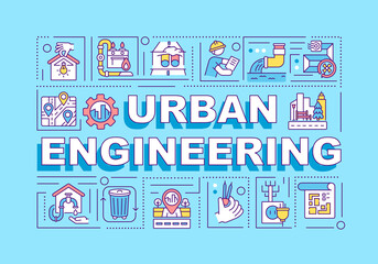 Poster - Urban engineering word concepts banner. Municipal infrastructure. Constructing. Infographics with linear icons on blue background. Isolated typography. Vector outline RGB color illustration