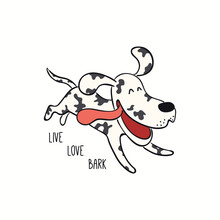 Cute Funny Dog, Puppy Running, Quote Live Love Bark. Hand Drawn Color Vector Illustration, Isolated On White. Line Art. Pet Logo, Icon. Design Concept For Trendy Poster, T-shirt, Fashion Print.