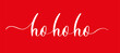 Ho ho ho - handwritten white text on red background.
