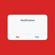 The Notification pop up on the red background. Vector Illustration