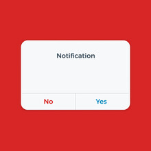 The Notification Pop Up On The Red Background. Vector Illustration