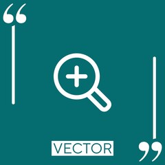 Poster - zoom increasing button outline vector icon Linear icon. Editable stroke line