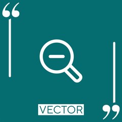 Poster - zoom magnifier with minus sign vector icon Linear icon. Editable stroke line