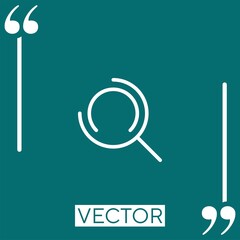 Poster - magnifying glass vector icon Linear icon. Editable stroke line