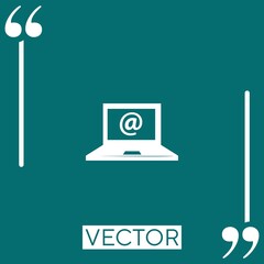 Poster - email symbol on laptop screen vector icon Linear icon. Editable stroke line