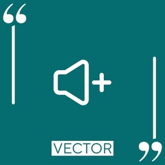 Poster - speaker increasing volume button Linear icon. Editable stroke line