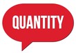 QUANTITY text written in a red speech bubble