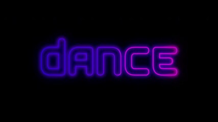 Wall Mural - Dance Neon Glow Text Wiggle on Black Background