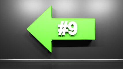 Poster - Green arrow to the left, with number 9 on black glossy wall - 3D rendering illustration
