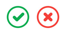 Green Check Mark And Red Cross Icon.Set Of Simple Icons In Flat Style: Yes/No, Approved/Disapproved, Accepted/Rejected, Right/Wrong, Correct/False, Green/Red, Ok/Not Ok. Vector Illustration