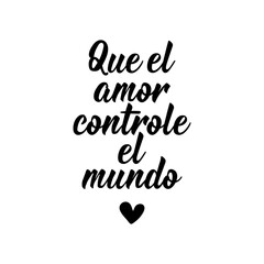 Wall Mural - May love control the world - in Spanish. Lettering. Ink illustration. Modern brush calligraphy.