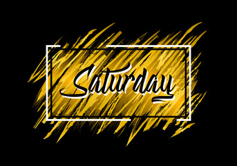 Writing with the concept of grunge gold, Saturday illustration vector.