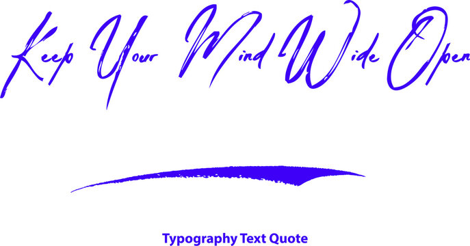 Keep Your Mind Wide Open Brush Calligraphy Purple Color Text