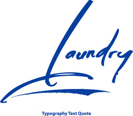 Poster - Laundry. Handwritten Brush Typography Blue Color Text 