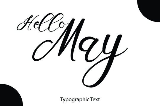Hello May Hand Written Cursive Typescript Text Phrase