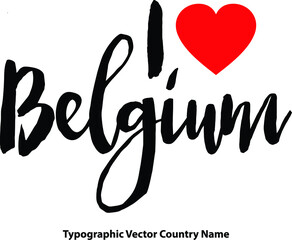 Fototapete - I Love Belgium Country Name Bold Calligraphy Black Color Text With Red Heart on White Background