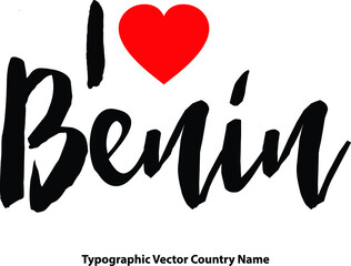Fototapete - I Love Benin Country Name Bold Calligraphy Black Color Text With Red Heart on White Background