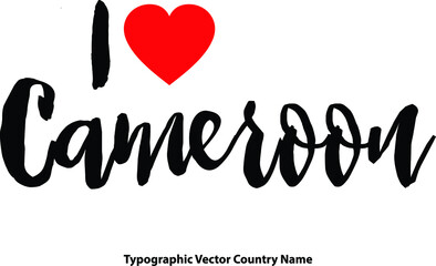 Fototapete - I Love Cameroon Country Name Bold Calligraphy Black Color Text With Red Heart on White Background