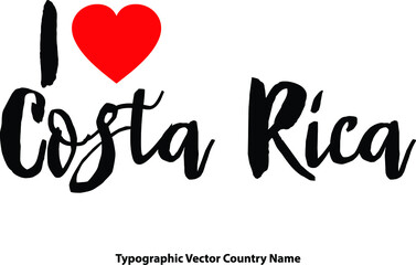 Fototapete - I Love Costa Rica Country Name Bold Calligraphy Black Color Text With Red Heart on White Background