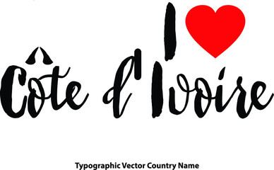 Fototapete - I Love Côte d'Ivoire Country Name Bold Calligraphy Black Color Text With Red Heart on White Background
