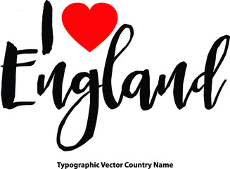 Fototapete - I Love England Country Name Bold Calligraphy Black Color Text With Red Heart on White Background