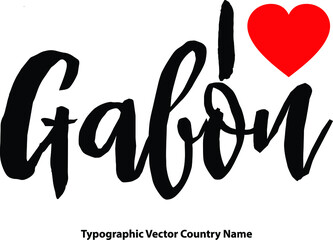 Fototapete - I Love Gabon Country Name Bold Calligraphy Black Color Text With Red Heart on White Background