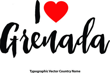 Fototapete - Country Name Bold Calligraphy Black Color Text With I Love Grenada Red Heart on White Background