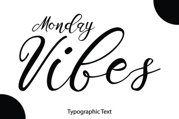 Poster - Monday Vibes Calligraphy Black Color Text On White Background