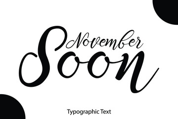 Canvas Print - November Soon Calligraphy Black Color Text On White Background