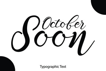 Poster - October Soon Calligraphy Black Color Text On White Background