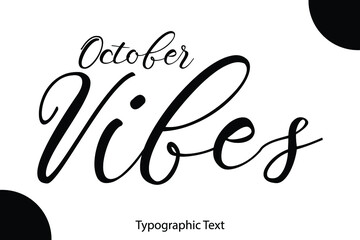 Poster - October Vibes Calligraphy Black Color Text On White Background