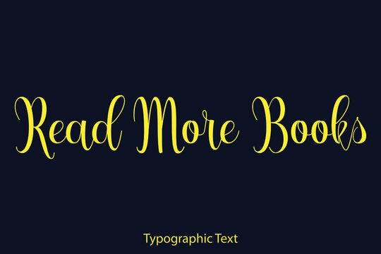 Read More Books Elegant Typography Yellow Color Text on Black Background