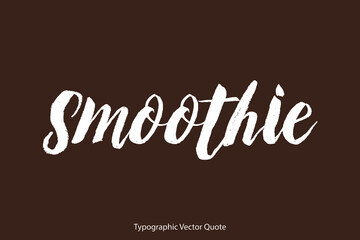 Canvas Print - Smoothie Brush Typography White Text Positive Quote on Dork Brown Background