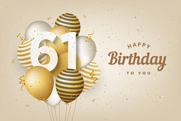 Wall Mural - Happy 61th birthday with gold balloons greeting card background. 61 years anniversary. 61th celebrating with confetti. Vector stock