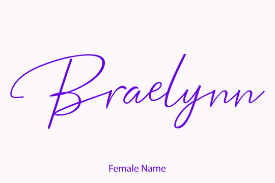 Braelynn Female Name - Beautiful Handwritten Lettering  Modern Calligraphy Text Purple Color Text 