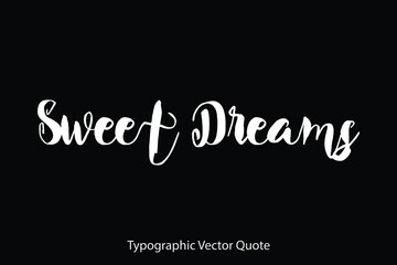 Poster - Sweet Dream Typescript Typography Text Vector Quote