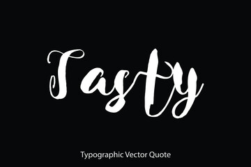 Poster - Tasty Typescript Typography Text Vector Quote