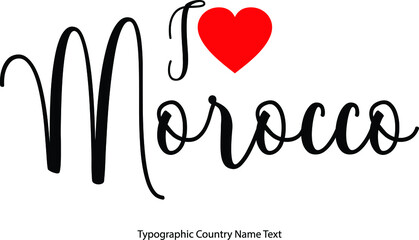 Fototapete - I Love Morocco Country Name  in Hand Written Typescript Text with Red Heart Icon