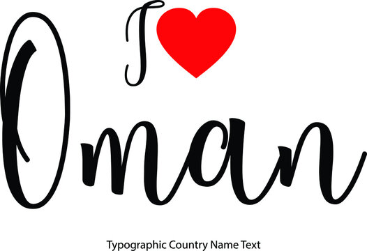 I Love Oman Country Name  in Hand Written Typescript Text with Red Heart Icon