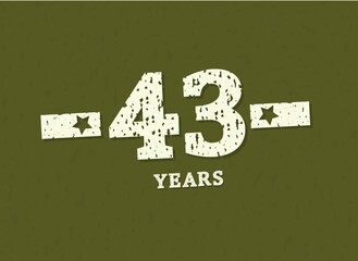 43 years anniversary with badge military, grunge pattern. Army design with star on green camouflage background. Vector perfect for any military labels, posters and armed force etc.