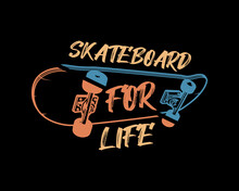 Vector Illustration Of A Skateboard And Typography. Great For The Design Of T-shirts, Shirts, Hoodies, Hats Etc.