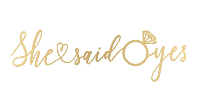 Wall Mural - She said yes golden lettering sign. Modern calligraphy for banner, bridal shower or engagement party invitation. Vector illustration.