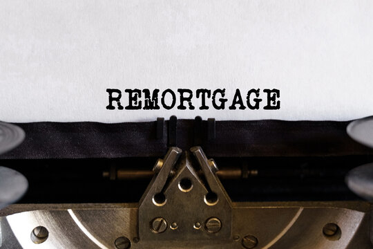 Vintage typewriter with typed text - REMORTGAGE, on a sheet of paper