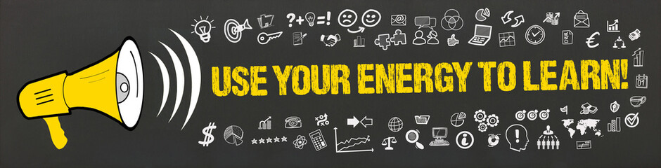 Poster - Use your energy to learn! 